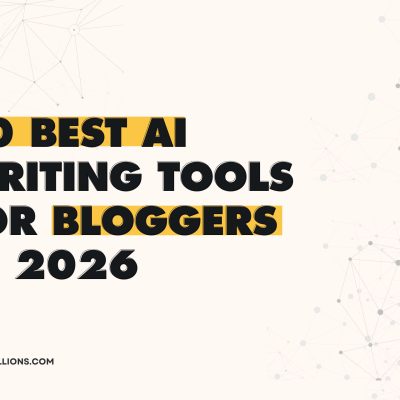 10 Best AI Writing Tools for Writing Blog Posts in 2026 (Tested & Ranked)